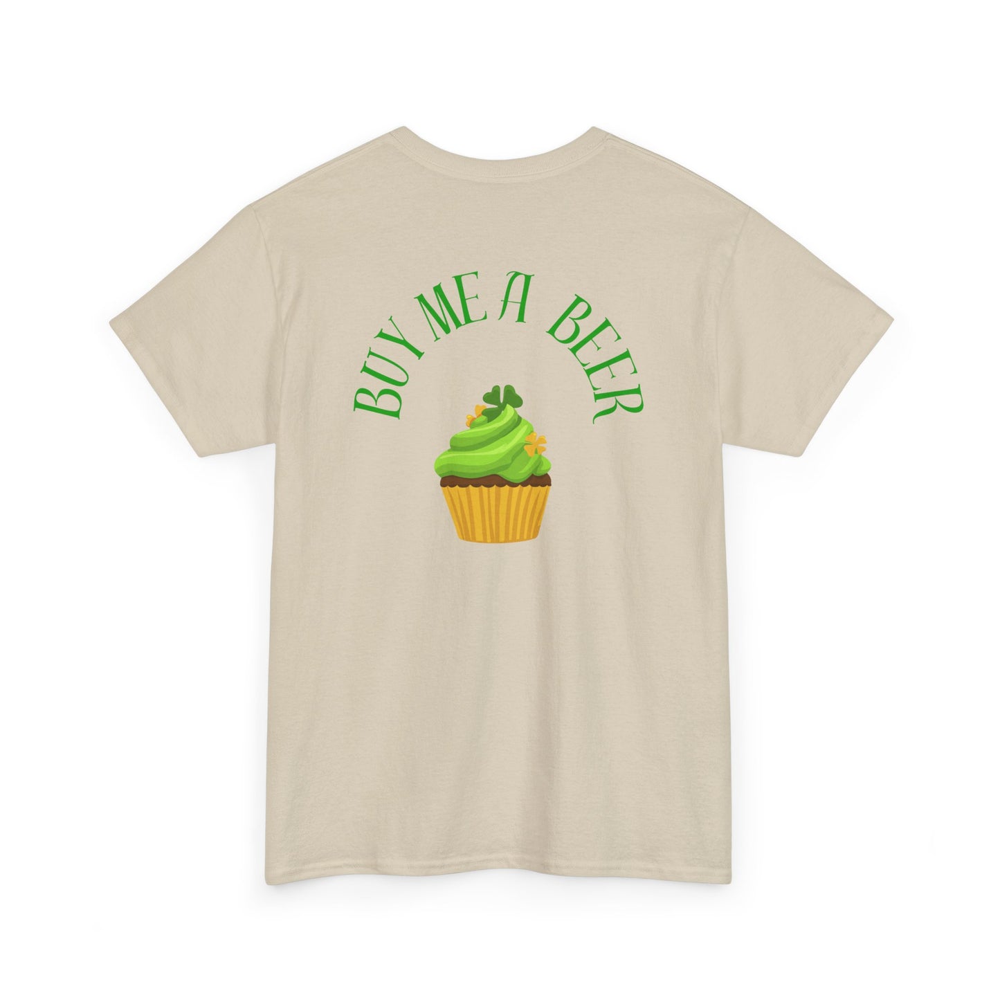 Saint Patrick's Day Unisex Tee - Buy Me a Beer Cupcake Design