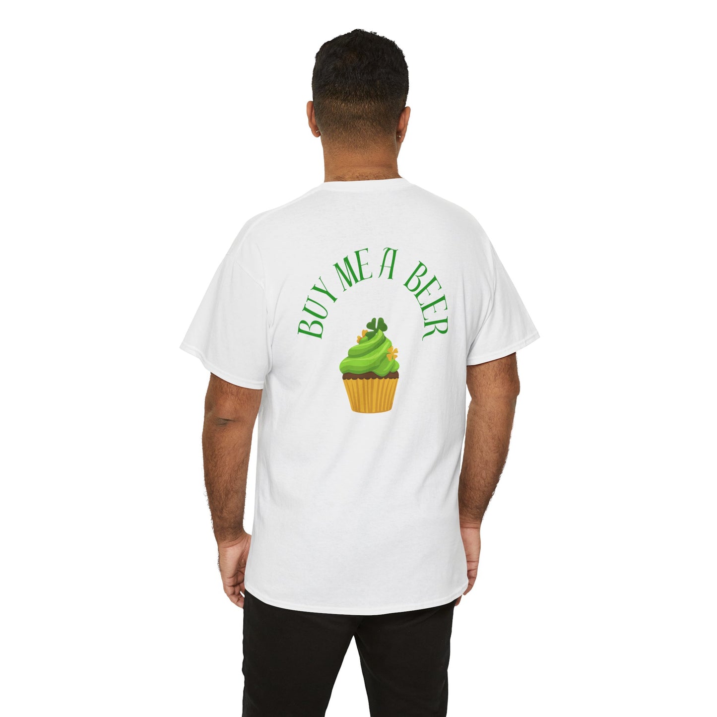 Saint Patrick's Day Unisex Tee - Buy Me a Beer Cupcake Design